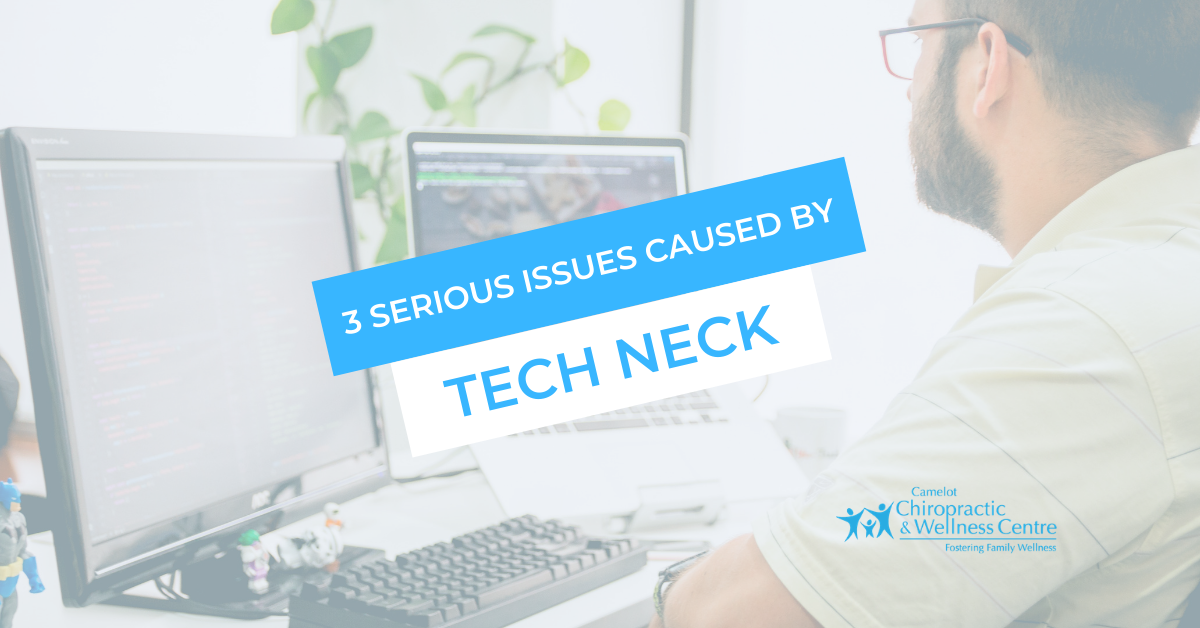 3 Issues Tech Neck - Camelot Chiropractic